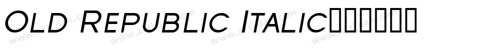 Old Republic Italic字体转换